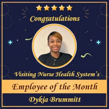 🎉 Please join us in celebrating our Employee of the Month – Dykia Brummitt! 🌟

Dykia’s dedication, compassion, and positive team spirit make a lasting impact on everyone she cares for. Her commitment to our mission and values here at Visiting Nurse Health System shines through in all she does, and we are so grateful to have her on our team. 💙👏

Congratulations, Dykia—you truly embody what it means to provide care with heart! 🏆

#EmployeeOfTheMonth #VisitingNurseProud #HealthcareHeroes #ThankYouDykia #visitingnursehealthsystem